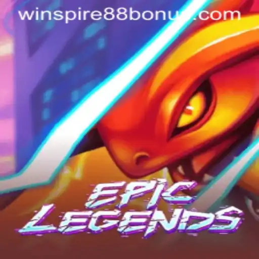 Exploring EpicLegends: A New Era of Gaming with WINSPIRE88