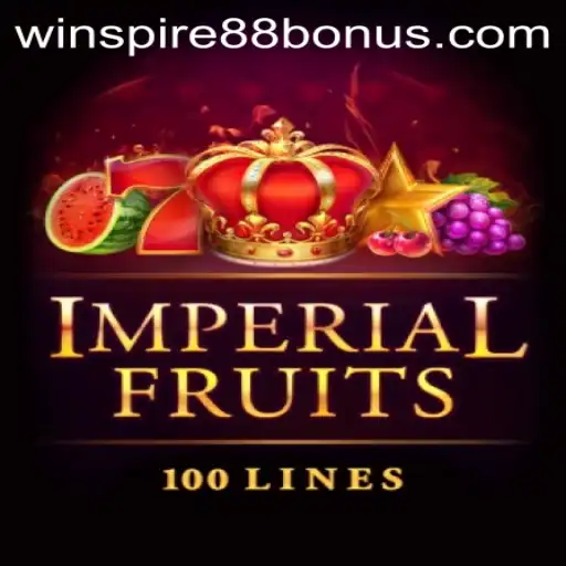 Exploring the Regal World of ImperialFruits100 and WINSPIRE88